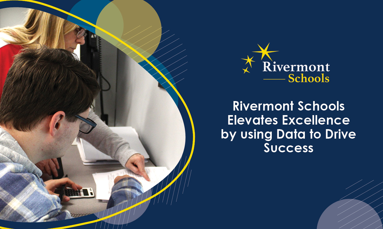 Rivermont Schools Elevates Excellence by using Data to Drive Success 